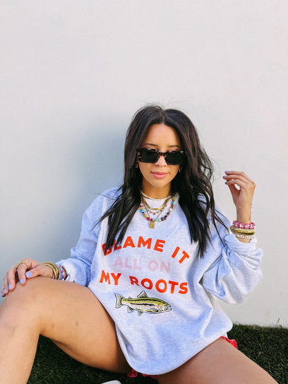 Blame It On My Roots