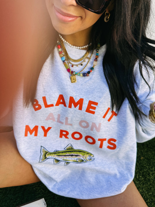 Blame It On My Roots