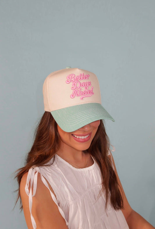 Better Days Ahead Hat *